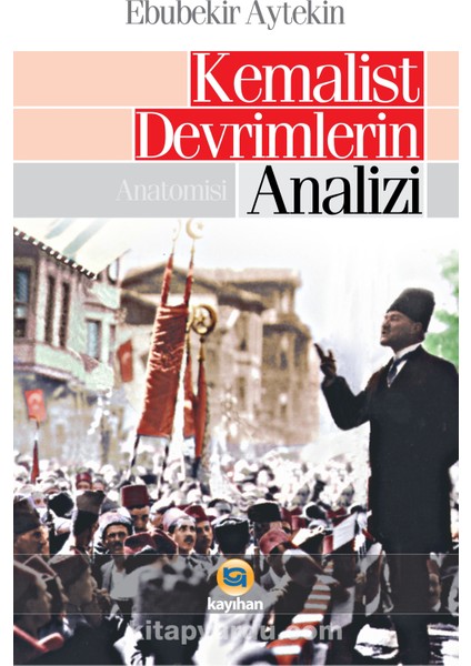 Kemalist Devrimlerin Analizi - Anatomisi