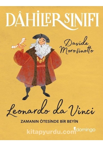 Dahiler Sınıfı: Leonardo Da Vinci Zamanın Ötesinde Bir Beyin