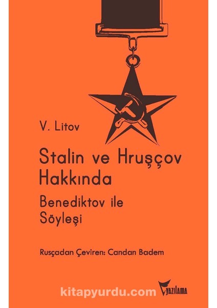 Stalin ve Hruşçov Hakkında Ivan Aleksandroviç Aleksandr Benediktov ile Söyleşi