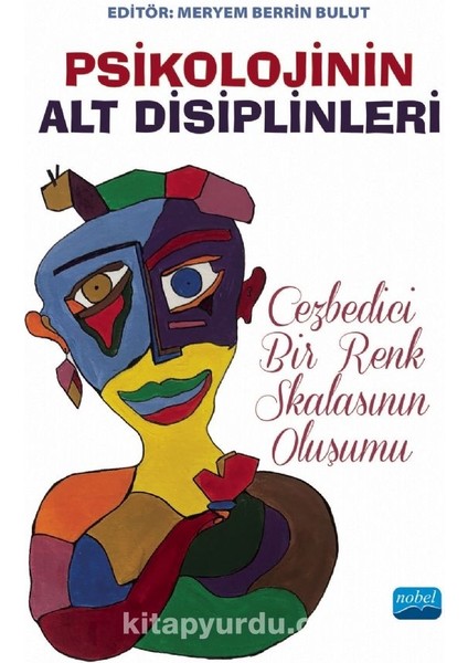 Psikolojinin Alt Disiplinleri: Cezbedici Bir Renk Skalasının Oluşumu