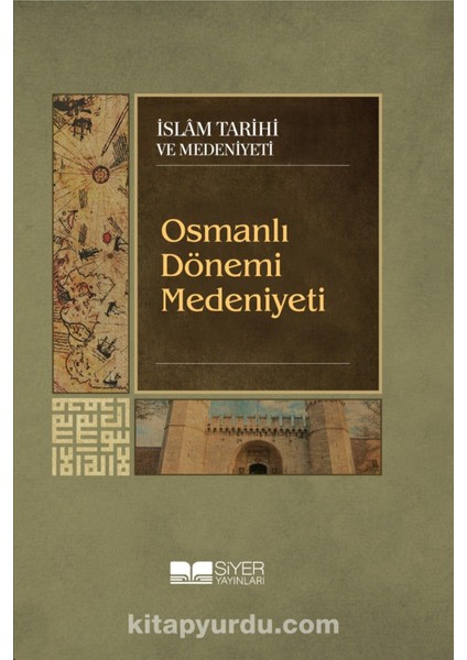 Osmanlı Dönemi Medeniyeti