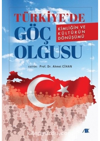Türkiyede Göç Olgusu Kimliğin ve Kültürün Dönüşümü