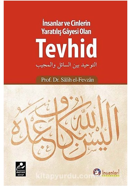 Insanlar ve Cinlerin Yaratılış Gayesi Olan Tevhid