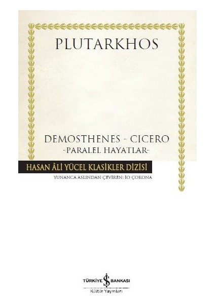 Demosthenes - Cicero (Karton Kapak) Paralel Hayatlar