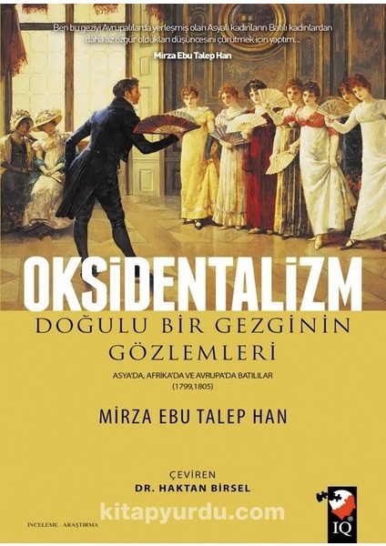 Oksidentalizm Doğulu Bir Gezginin Gözlemleri Asya'da Afrika'da ve Avrupa'da Batılılar 1799-1805