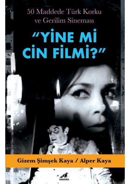 Yine Mi Cin Filmi? 50 Maddede Türk Korku ve Gerilim Sineması