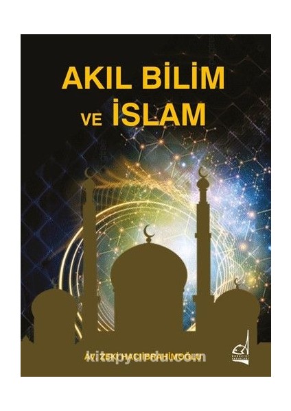 Akıl Bilim ve Islam