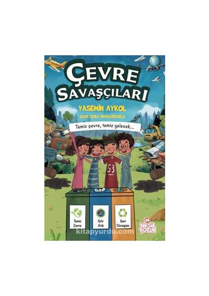 Çevre Savaşçıları / Temiz Çevre, Temiz Gelecek
