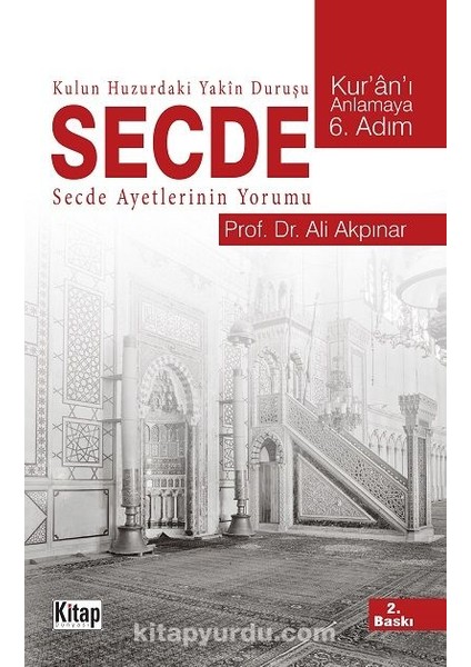 Kulun Huzurdaki Yakın Duruşu Secde
