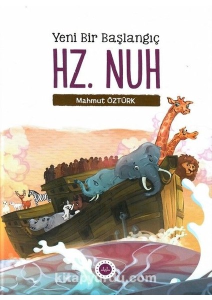 Hz. Nuh Yeni Bir Başlangıç