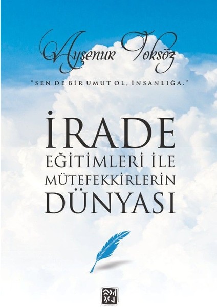 Irade Eğitimleri ile Mütefekkirlerin Dünyası