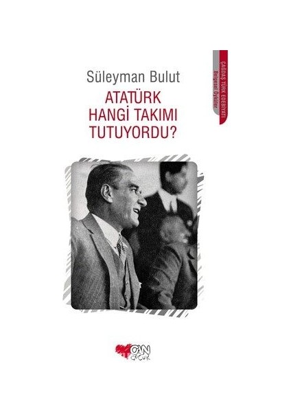 Atatürk Hangi Takımı Tutuyordu?