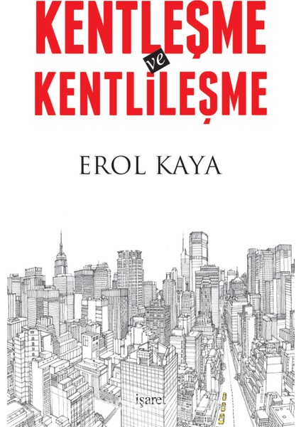 Kentleşme ve Kentlileşme