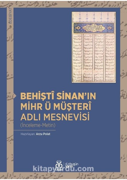 Behiştî Sinan'ın Mihr Ü Müşterî Adlı Mesnevisi (Inceleme-Metin-Dizin)