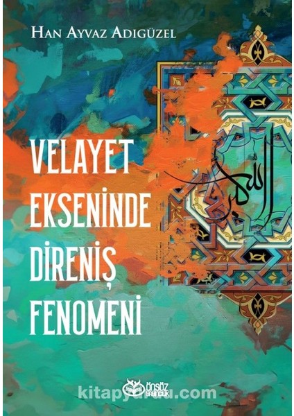 Velayet Ekseninde Direniş Fenomeni