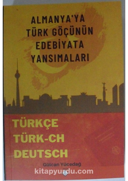 Almanya’ya Türk Göçünün Edebiyata Yansımaları