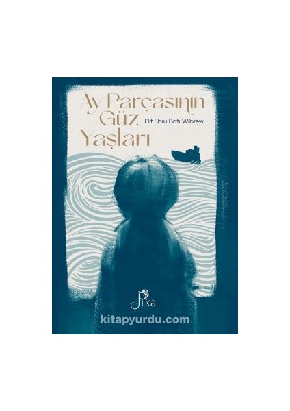 Ay Parçasının Güz Yaşları