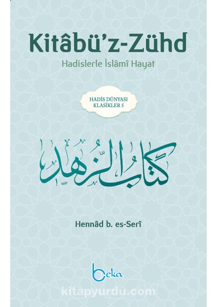 Kitabü’z-Zühd Hadislerle Islami Hayat