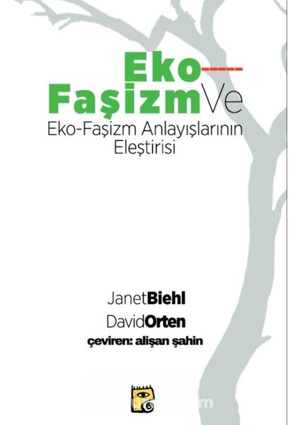 Eko-Faşizm ve Eko-Faşizm Anlayışlarının Eleştirisi
