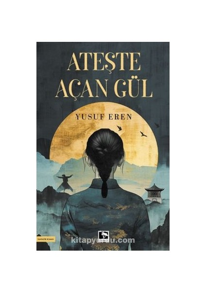 Ateşte Açan Gül
