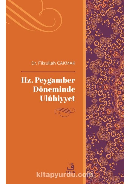 Hz. Peygamber Döneminde Ulûhiyyet