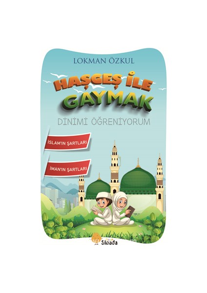 Haşgeş ile Gaymak Dinimi Öğreniyorum