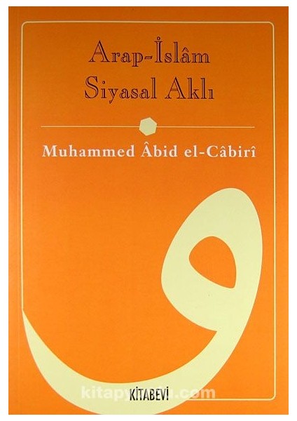 Arap - Islâm Siyasal Aklı / 12-C-27