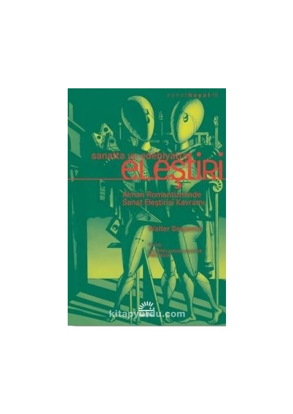 Sanatta ve Edebiyatta Eleştiri Alman Romantizminde Sanat Eleştirisi Kavramı