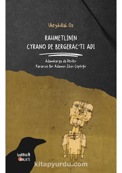 Rahmetlinin Cyrano De Bergerac’tı Adı