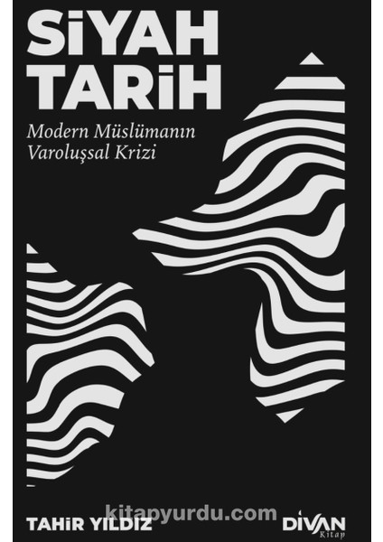 Siyah Tarih Modern Müslümanın Varoluşsal Krizi