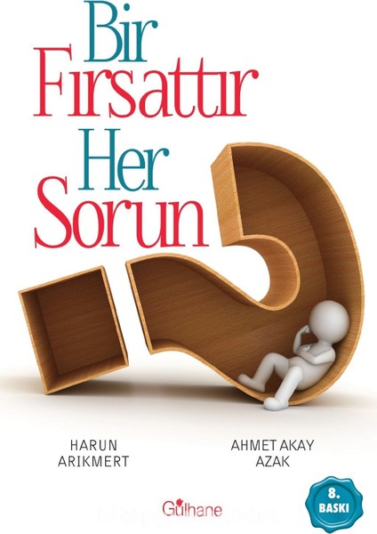 Bir Fırsattır Her Sorun