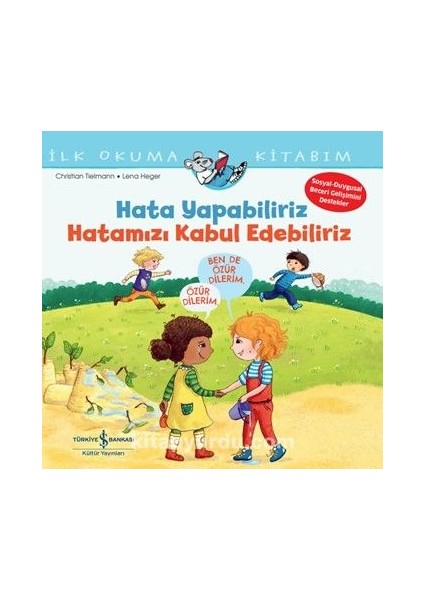 Hata Yapabiliriz Hatamızı Kabul Edebiliriz / Ilk Okuma Kitabım
