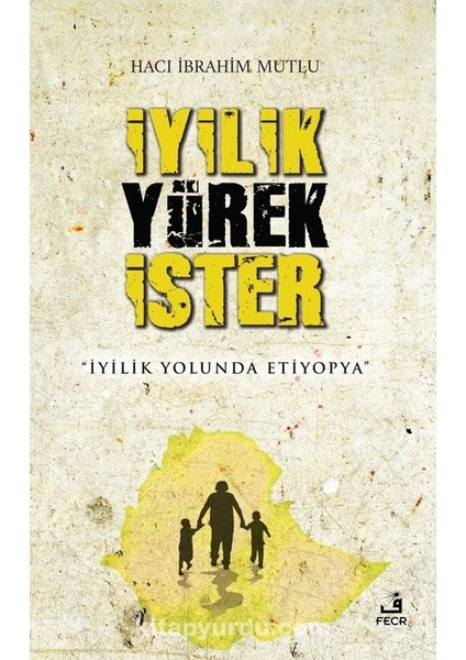 Iyilik Yürek Ister