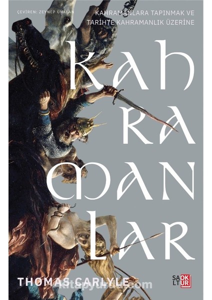 Kahramanlar, Kahramanlara Tapınmak ve Tarihte Kahramanlık Üzerine