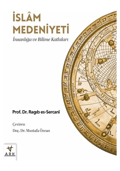 Islam Medeniyeti; Insanlığa ve Bilime Katkıları