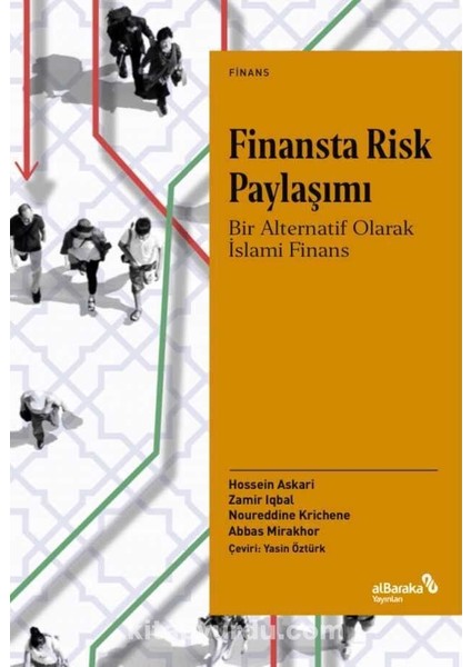 Finansta Risk Paylaşımı: Bir Alternatif Olarak Islami Finans