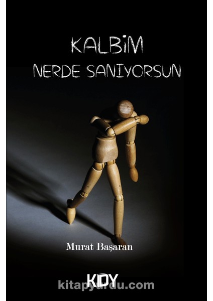 Kalbim Nerde Sanıyorsun