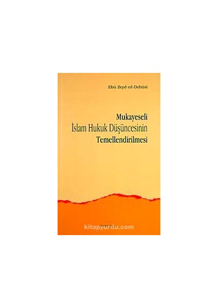 Mukayeseli Islam Hukuk Düşüncesinin Temellendirilmesi