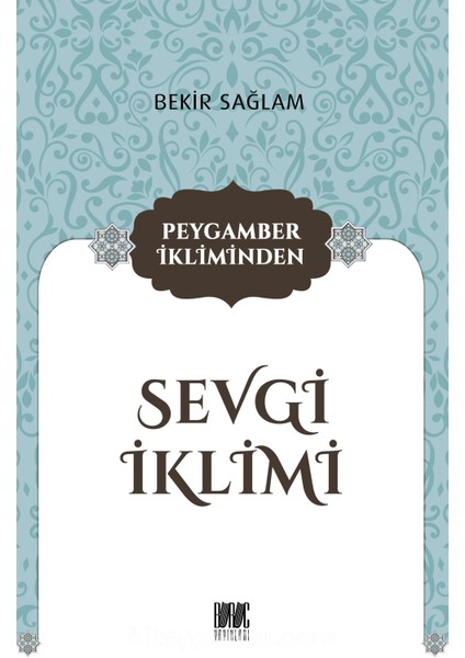Peygamber Ikliminden Sevgi Iklimi