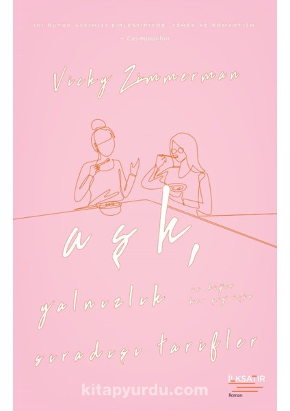 Aşk, Yalnızlık ve Diğer Her Şey Için Sıradışı Tarifler