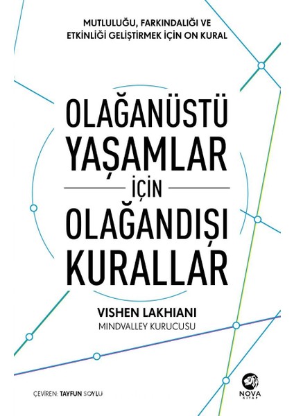 Olağanüstü Yaşamlar Için Olağandışı Kurallar: Mutluluğu, Farkındalığı ve Etkinliği Geliştirmek Için On Kural