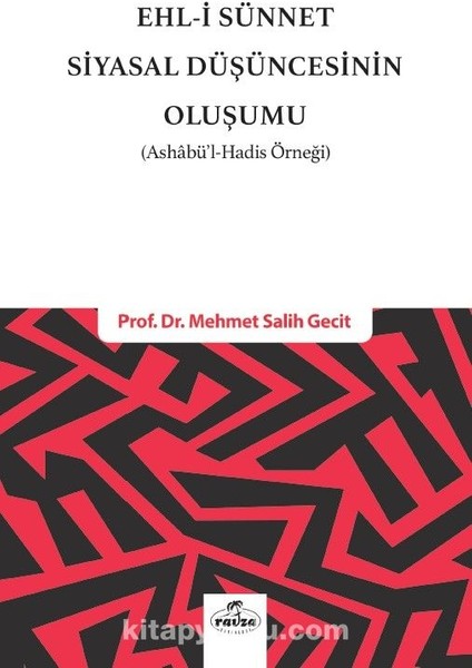 Ehli Sünnet Siyasal Düşüncenin Oluşumu (Ashabül Hadis Örneği)