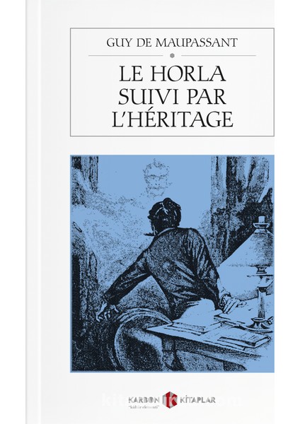 Le Horla Suivi Par L'héritage
