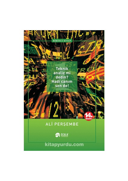 1. Teknik Analiz Mi Dedin? Hadi Canım Sen De!
