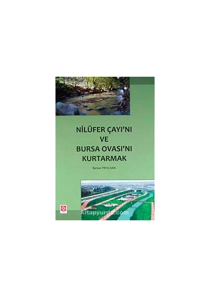 Nilüfer Çayı'nı ve Bursa Ovası'nı Kurtarmak