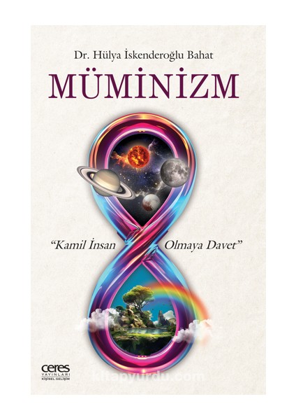 Müminizm Kamil Insan Olmaya Davet