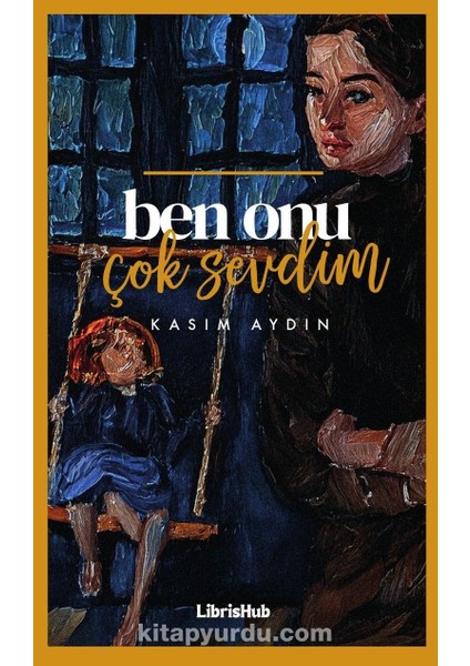 Ben Onu Çok Sevdim