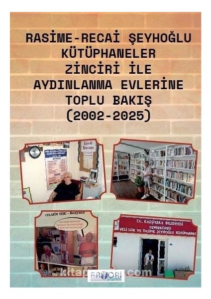 Kütüphaneler Zinciri ile Aydınlanma Evlerine Toplu Bakış (2002-2025)