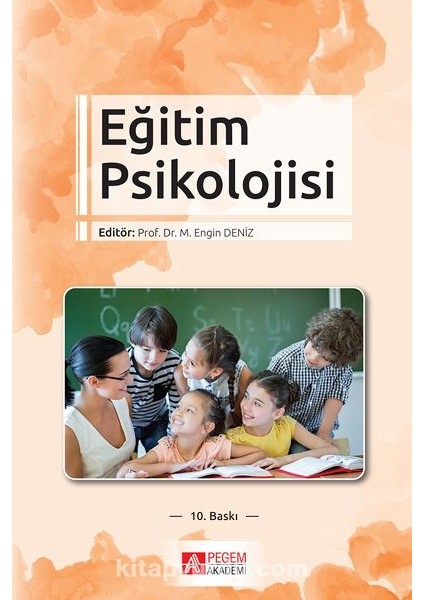 Eğitim Psikolojisi (Edt. M. Engin Deniz)