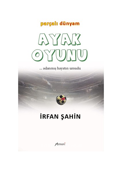 Ayak Oyunu Parçalı Dünyam